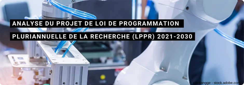 Analyse du projet de loi de programmation pluriannuelle de la recherche (LPPR) 2021-2030