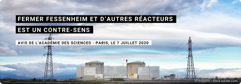 Communiqué de presse : "Fermer Fessenheim et d’autres réacteurs est un contre-sens", avis de l'Académie des sciences