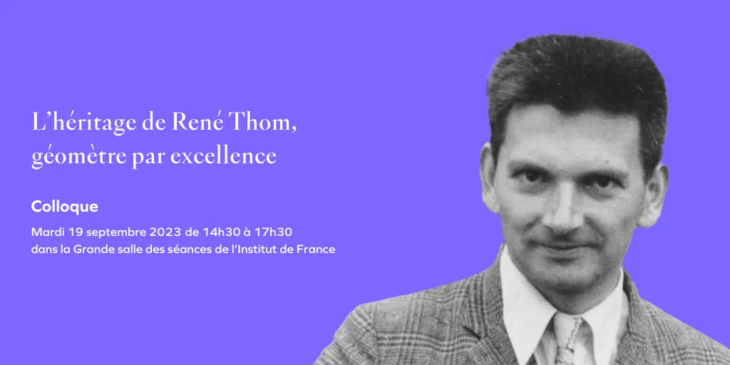 L’héritage de René Thom, géomètre par excellence