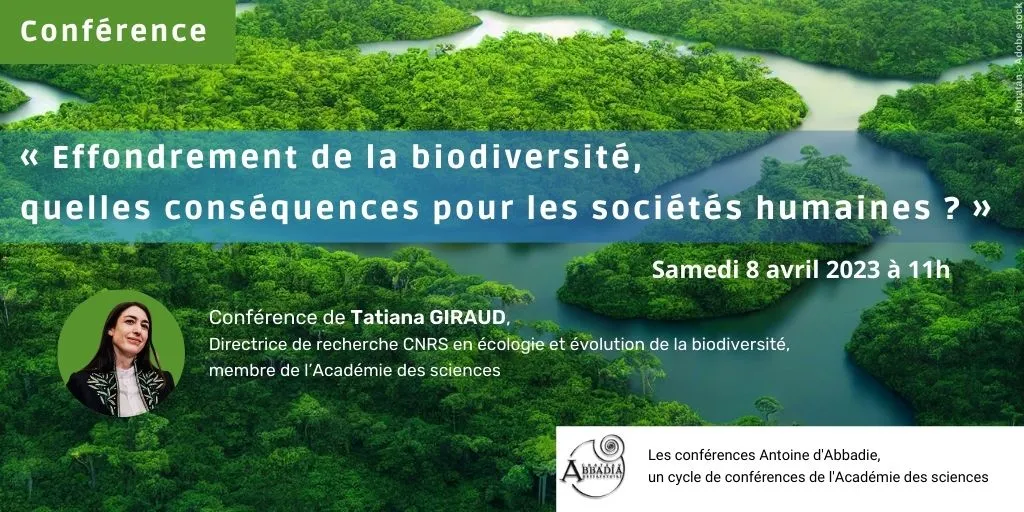 Effondrement de la biodiversité, quelles conséquences pour les sociétés humaines ? par Tatiana Giraud - Cycle de conférences Antoine d'Abbadie