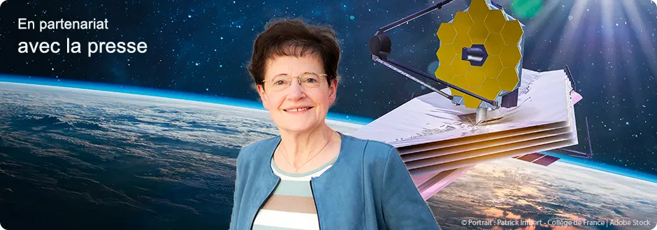 Dans l’espace, de nouvelles fenêtres s’ouvrent sur l’Univers - Françoise Combes - L'HUMANITÉ MAGAZINE